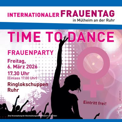 Die Abbildung zeigt das Plakat zur Frauenparty Time to Dance am 6. März 2026.