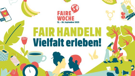 Faire Woche: FAIR HANDELN - Vielfalt erleben!