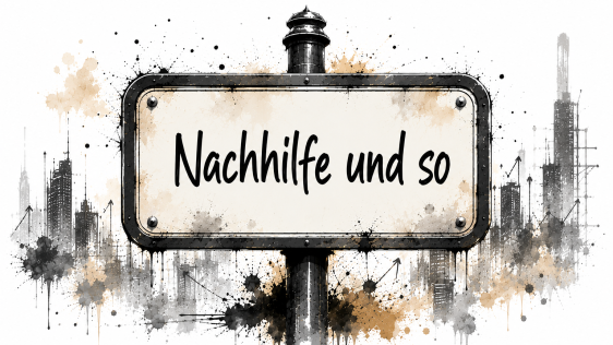 Schild "Nachhilfe und so"