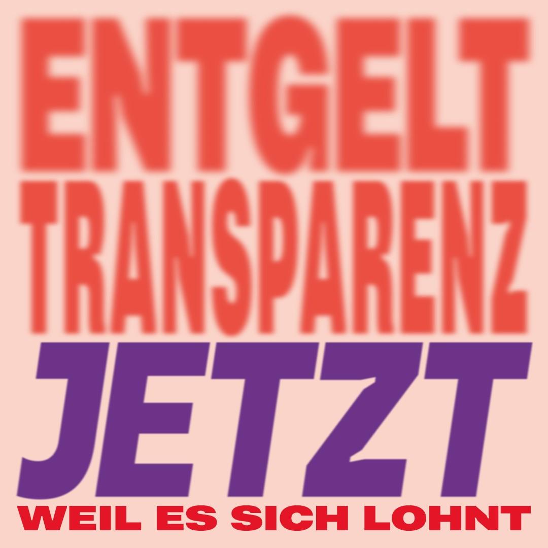 Entgelttransparenz jetzt. Weil es sich lohnt. Ist das Motto des Equal Pay Day 2025.