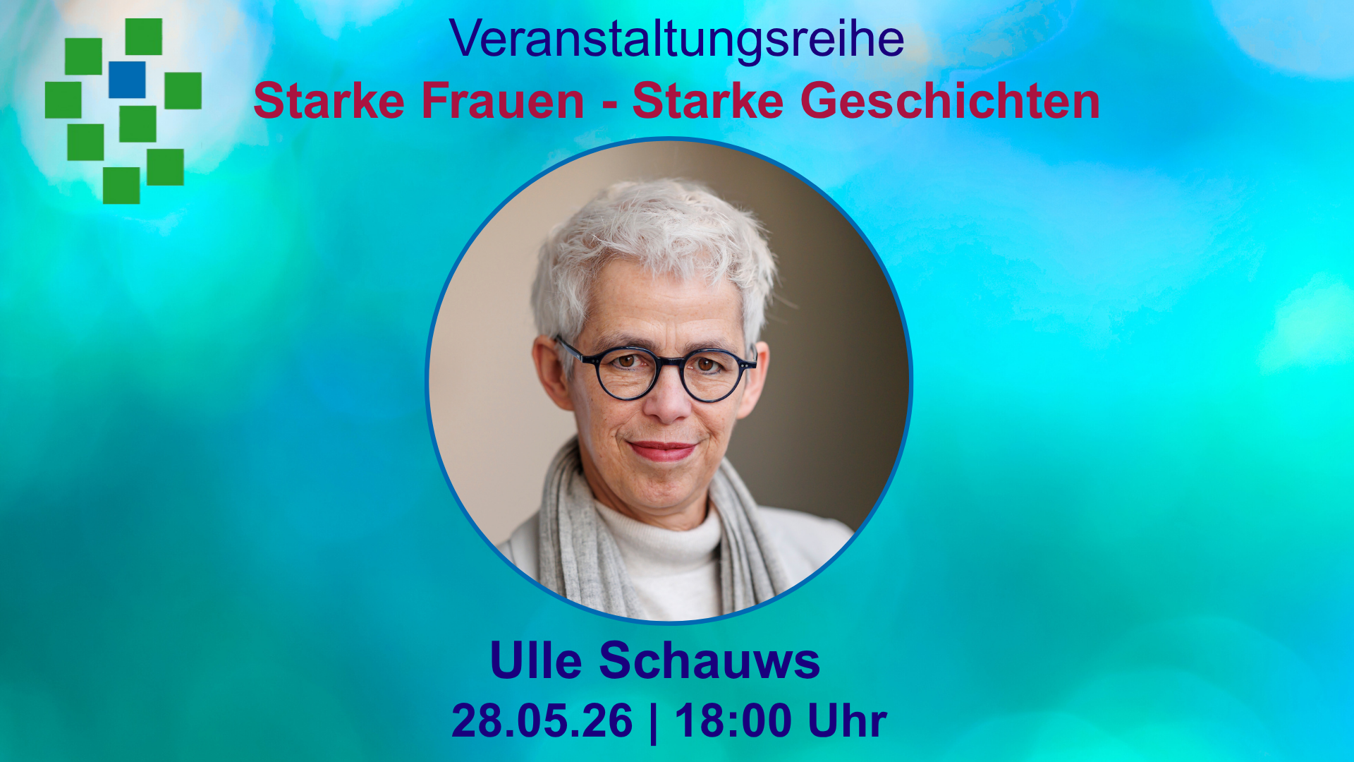 Starke Frauen - Starke Geschichten - Termin mit Ulle Schauws am 28.Mai 2026